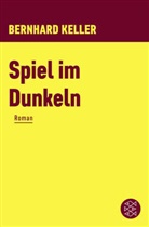 Bernhard Keller - Spiel im Dunkeln