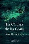 Sara Diana Kuljis - La Cáscara de las Cosas