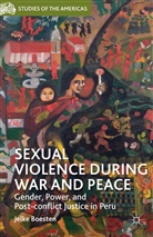 J Boesten, J. Boesten, Jelke Boesten - Sexual Violence During War and Peace
