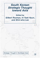 Evelyn Blackwood, Shin-wha Lee, Kenneth A Loparo, Hyun, I Hyun, I. Hyun... - South Korean Strategic Thought Toward Asia