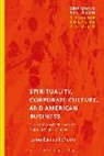 James Dennis Lorusso, James Dennis (Princeton University Lorusso, LoRusso James Dennis, Craig Martin - Spirituality, Corporate Culture, and American Business
