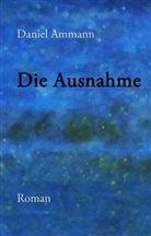 Daniel Ammann - Die Ausnahme