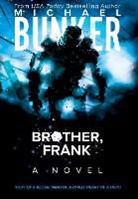Michael Bunker - Brother, Frank