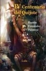 Ramon Fernandez Palmeral - IV Centenario del Quijote, I y II Parte