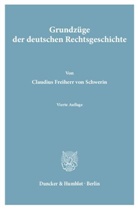 Claudius Frhr von Schwerin, Claudius Frhr. von Schwerin, Claudius Von Schwerin, Han Thieme, Hans Thieme - Grundzüge der deutschen Rechtsgeschichte