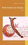 Jacqueline Launay - Petite histoire des Peuples   - 5 -
