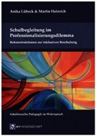 Martin Heinrich, Anik Lübeck, Anika Lübeck - Schulbegleitung im Professionalisierungsdilemma