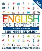 DK, DK&gt;, Inc. (COR) Dorling Kindersley - English for Everyone: Business English, Course Book