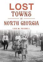 Lisa M. Russell - Lost Towns of North Georgia