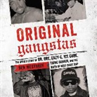 Ben Westhoff, J. D. Jackson - Original Gangstas: The Untold Story of Dr. Dre, Eazy-E, Ice Cube, Tupac Shakur, and the Birth of West Coast Rap (Audio book)
