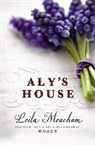 Leila Meacham, Casey Holloway - Aly's House (Audio book)