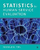 Reginald O York, Reginald O. York, Reginald O York, Reginald O (East Carolina University Univers York, Reginald O. York, Reginald O. O. York... - Statistics for Human Service Evaluation