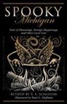 S E Schlosser, S. E. Schlosser, Paul Hoffman, Paul G Hoffman - Spooky Michigan