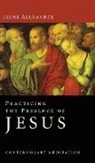 Irene Alexander - Practicing the Presence of Jesus