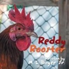 SR. M. L. BOYER - Reddy Rooster
