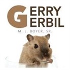 SR. M. L. BOYER - Gerry Gerbil