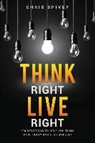 Chris Spivey - Think Right, Live Right
