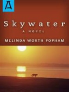 Melinda Worth Popham - Skywater