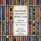 Mikita Brottman, Beverley Crick, Beverley A. Crick - The Maximum Security Book Club: Reading Literature in a Men's Prison (Audio book)