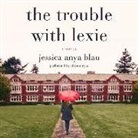 Jessica Anya Blau, Allyson Ryan - The Trouble with Lexie (Hörbuch)