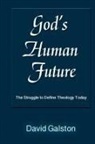 David Galston - God's Human Future