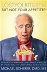 Michael Scherer, Michael Scherer - Lost Your Teeth But Not Your Appetite?