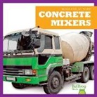 Cari Meister - Concrete Mixers