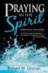 Robert Graves, John Sherrill - Praying in the Spirit