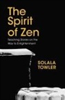 Solala Tower, Solala Towler - The Spirit of Zen