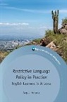 Amy J Heineke, Amy J. Heineke, Manuela Wagner - Restrictive Language Policy in Practice