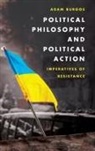 Adam Burgos, Burgos Adam - Political Philosophy and Political Action