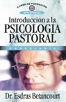 Esdras Betancourt, Estras Betancourt - Introducción a la psicología pastoral