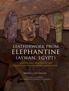 André J Veldmeijer, Andre J. Veldmeijer, André J. Veldmeijer - Leatherwork from Elephantine (Aswan, Egypt)