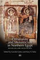 Gawdat Gabra, GABRA GAWDAT AND TAK, Hany Takla, Hany N Takla, Gawdat Gabra, Hany Takla... - Christianity and Monasticism in Northern Egypt