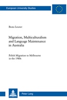 Beata Leuner - Migration, Multiculturalism and Language Maintenance in Australia