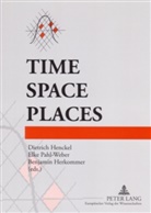 Dietrich Henckel, Benjamin Herkommer, Elke Pahl-Weber - Time - Space - Places