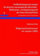 Stefanie Otto, F J Säcker - Allgemeininteressen im neuen UWG