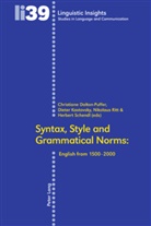 Christiane Dalton-Puffer, Dieter Kastovsky, Nikolaus Ritt - Syntax, Style and Grammatical Norms