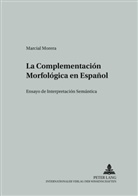 Marcial Morera - La Complementación Morfológica en Español