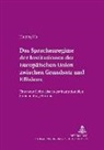 Huiping Wu, Huiping Wu, Rudolf Hoberg - Das Sprachenregime der Institutionen der Europäischen Union zwischen Grundsatz und Effizienz