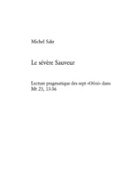 P. Michel Sakr-Fghal, Michel Sakr - Le sévère Sauveur