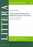 Volker Schulz - A Structuralist-generative Model of Literary Narrative