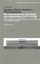 Andreas Bräm - Jacques-Denis Antoine - Reisetagebuch