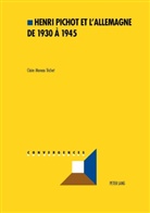 Claire Moreau Trichet - Henri Pichot et l'Allemagne de 1930 à 1945