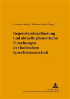 Eva-Maria Krech, Eberhard Stock - Hallesche Schriften zur Sprechwissenschaft und Phonetik - 10: Gegenstandsauffassung und aktuelle phonetische Forschungen der halleschen Sprechwissenschaft