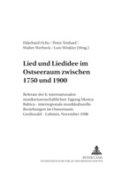 Ekkehard Ochs, Peter Tenhaef, Walter Werbeck, Lutz Winkler - Lied und Liedidee im Ostseeraum zwischen 1750 und 1900