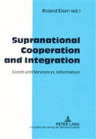 Roland Eisen - Supranational Cooperation and Integration