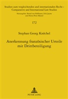 Stephan Knöchel, Stephan Georg Knöchel - Anerkennung französischer Urteile mit Drittbeteiligung