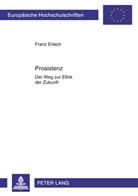 Franz Erlach - Prosistenz