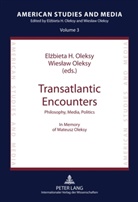 Elzbieta H. Oleksy, Wieslaw Oleksy - Transatlantic Encounters